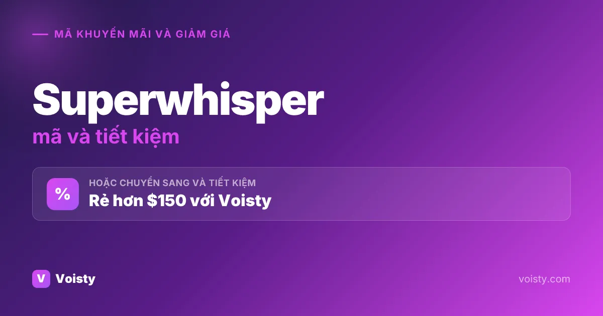 Mã khuyến mãi Superwhisper